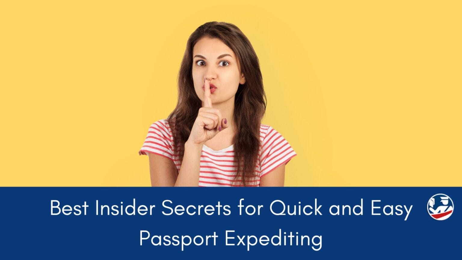 Best Insider Secrets for Quick and Easy Passport Expediting
